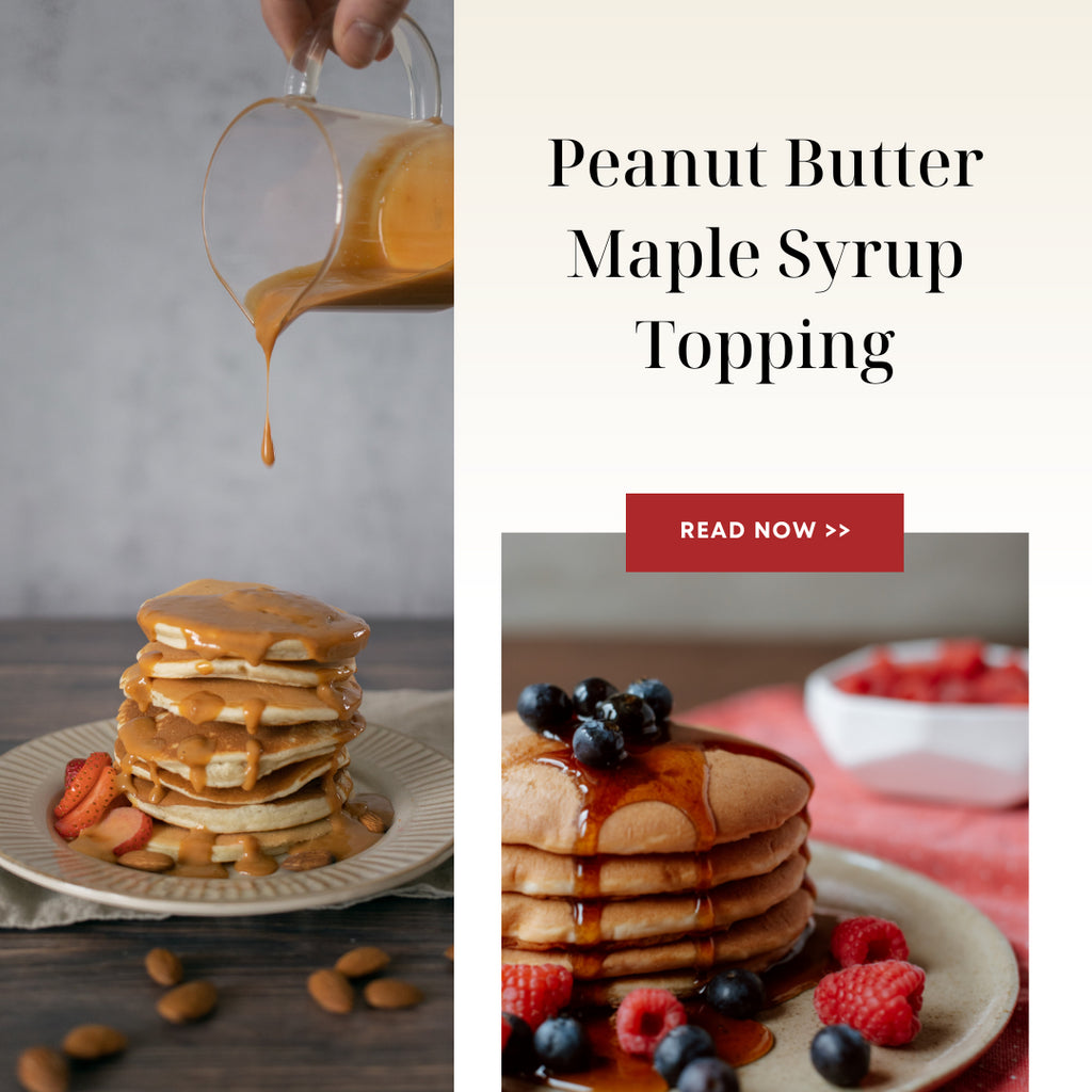 Peanut Butter Maple Syrup Topping: A Delicious and Healthy Combination