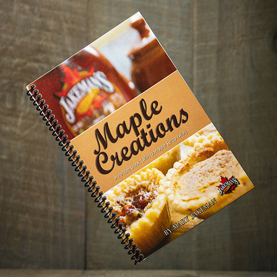 Mary Jakeman's Maple Creations Cookbook - Jakeman's Maple Syrup